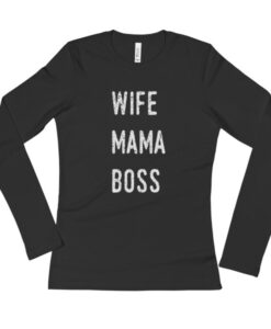 Wife Mam Boss Ladies' Long Sleeve T-Shirt