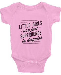 Little Girls are Superheros Infant Bodysuit